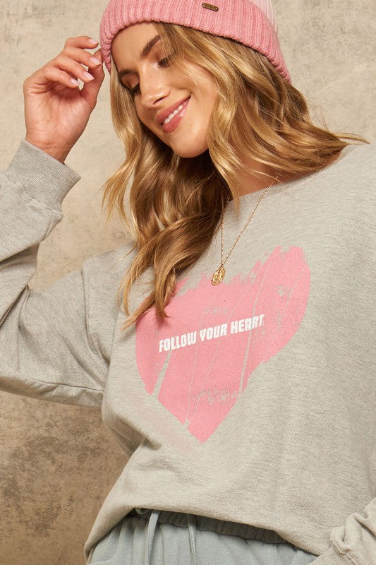 FOLLOW YOUR HEART French Terry Knit Sweatshirt