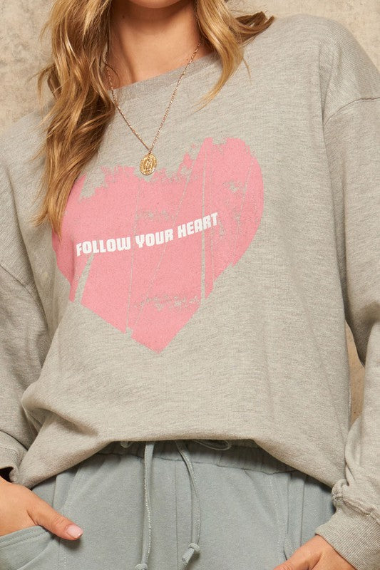 FOLLOW YOUR HEART French Terry Knit Sweatshirt
