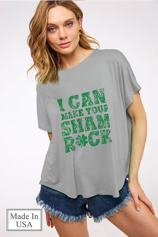 I CAN MAKE YOUR SHAMROCK T-Shirt