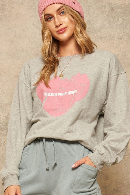 FOLLOW YOUR HEART French Terry Knit Sweatshirt